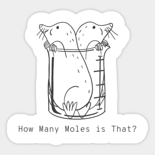 How Many Moles is That? Sticker